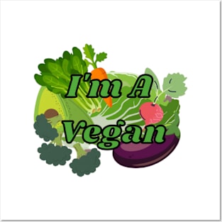I'm a Vegan Posters and Art